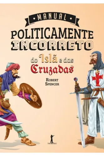 Manual Politicamente Incorreto Do Isla E Das Cruzadas