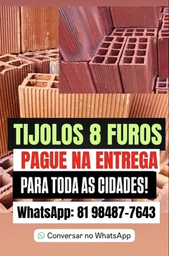TIJOLO TIJOLOS 8 FUROS DIRETAMENTE DE FABRICA( PAGUE NA ENTREGA RECIFE E TODA REGIÃO)