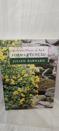 Livro Forma e Função sobre Remédios Florais de Bach escrito por Julian Barnard