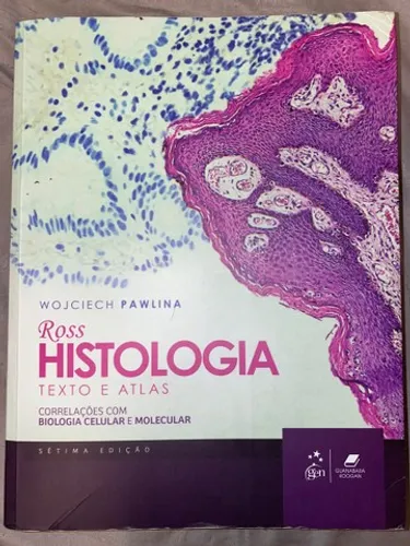Ross - Histologia - Texto e atlas - 7ª edição 