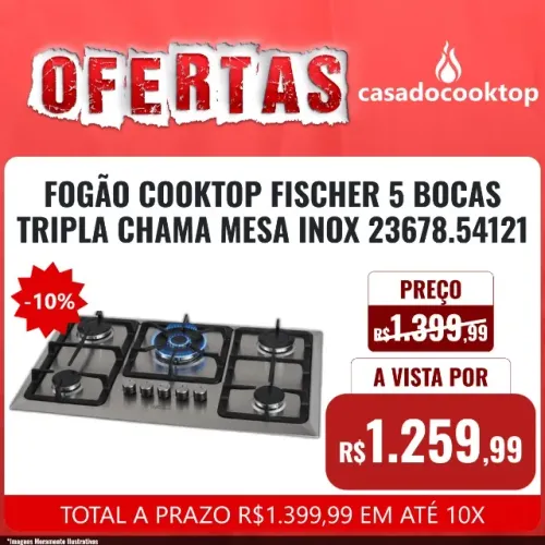 FOGÃO COOKTOP FISCHER 5 BOCAS TRIPLA CHAMA MESA INOX 23678.54121
