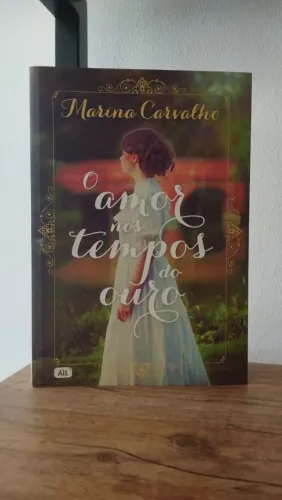 Livro "O Amor nos Tempos de Ouro" - Marina Carvalho