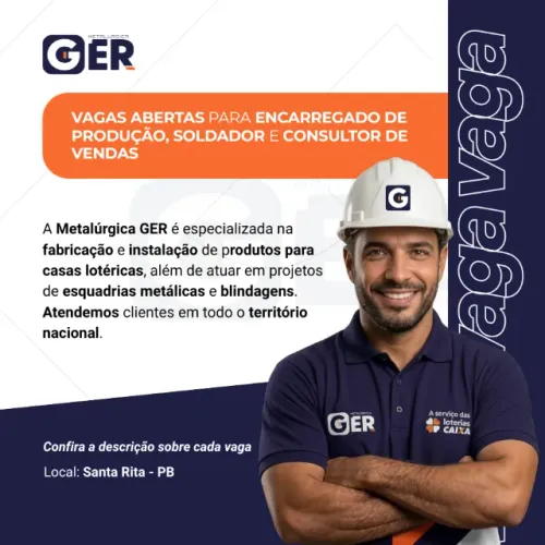 Vagas para Encarregado de Produção, Soldador e Consultor de Vendas