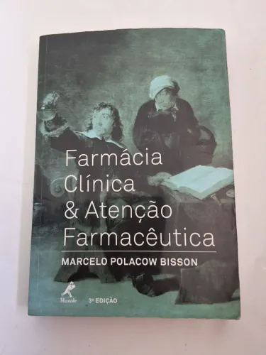 Livro Farmácia Clínica & Atenção Farmacêutica 3ª Ed - Bisson - Manole