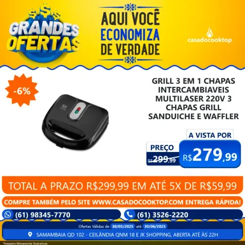 GRILL 3 EM 1 CHAPAS INTERCAMBIAVEIS MULTILASER 220V 3 CHAPAS GRILL SANDUICHE E WAFFLER