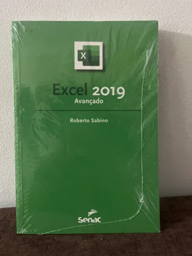 Livro Excel 2019 Avançado - Roberto Sabino - Senac