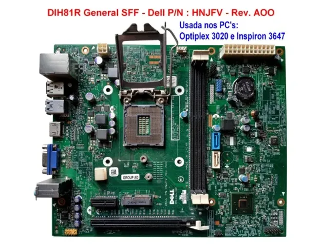 Placa mãe DIH81R General SFF - Dell P/N : HNJFV - Rev. AOO - 4ª GERAÇÃO - Reparo/Peças