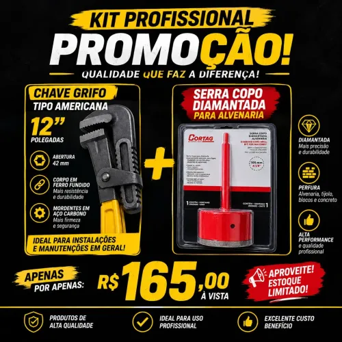 Kit Profissional Chave Grifo + Serra Copo Diamantada R$165