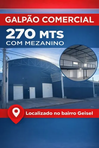 BARRACÃO COMERCIAL NO CORREDOR COMERCIAL DO GEISEL ? 264 M² | MEZANINO | ENTRADA PARA CAMI