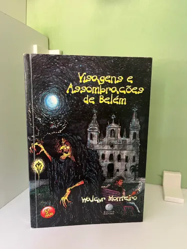 Visagens e Assombrações de Belém - Walcyr Monteiro