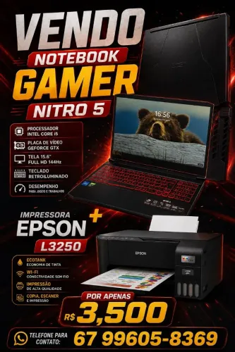 Vendo um notebokk nitro 5 e uma impressora l3250
