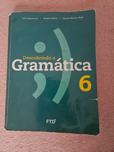 Gramática Descobrindo a Gramática 6 FTD 6 ano