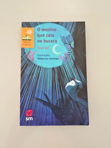 Livro: O menino que caiu no buraco. De Ivan Jaf.