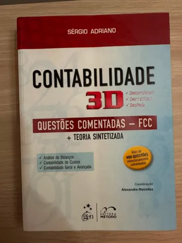 Contabilidade 3D: Questões Comentadas - FCC + Teoria Sintetizada, de Sérgio Adriano