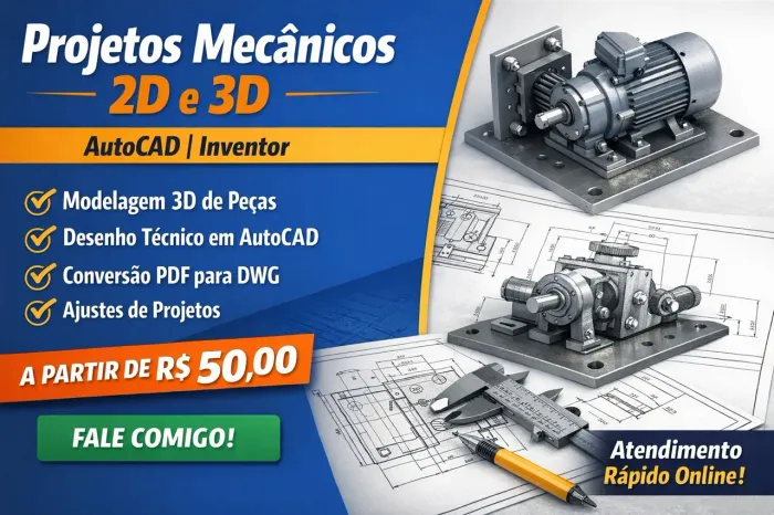 Projetos Mecânicos 2D e 3D | AutoCAD, Inventor e SolidWorks | Para Fabricação
