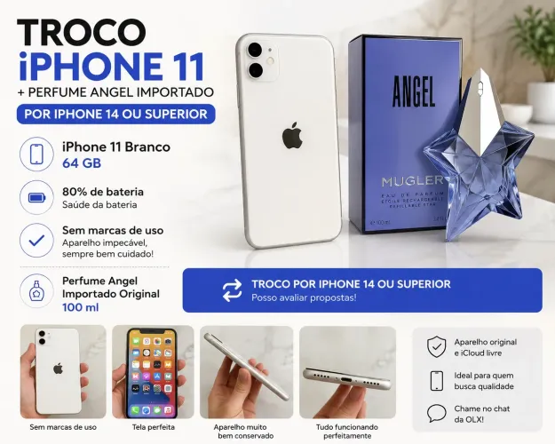 Troco iPhone 11 Branco + Perfume Angel Original 100 ml por iPhone a partir do 14 