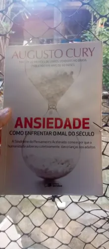 Livro Ansiedade: Como enfrentar o mal do século - Augusto Cury