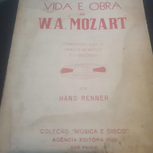 Raridade- Livro Vida e Obra de W.A. Mozart - Hans Renner