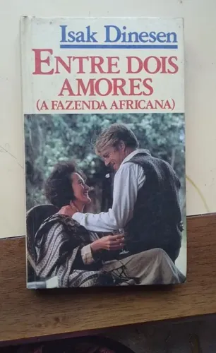 Entre Dois Amores - Isak Dinesen