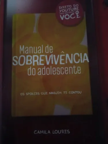 Manual de Sobrevivência do Adolescente - Camila Loures