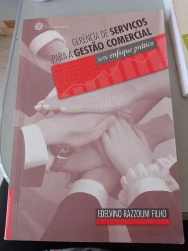 Gerência de serviços para a gestão comercial,um enfoque prático - Edelvino Razzolini