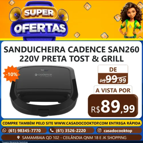 SANDUICHEIRA CADENCE SAN260 220V PRETA TOST & GRILL SAN260-220