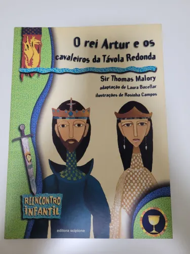 O Rei Artur e os Cavaleiros da Távola Redonda - Livro Infantil