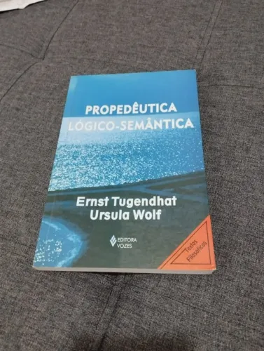 Livro Propedêutica Lógico-Semântica, de Tugendhat e Wolf