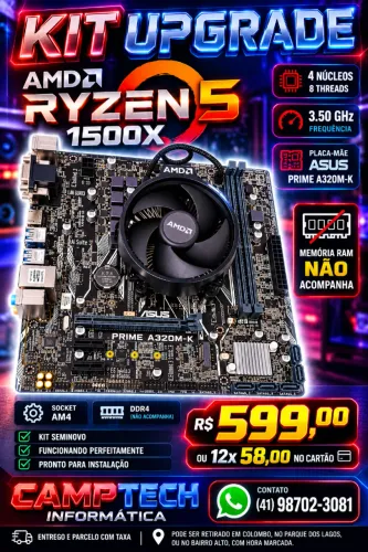 Kit Upgrade AMD Ryzen 5 1500X + Placa Mãe ASUS A320M-K *Entrego*Parcelo
