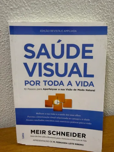 Saúde Visual Por Toda a Vida - Meir Schneider - Cultrix - Completo