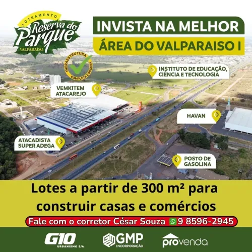 Venha já comprar seu lote  a partir de 300 m² com condições especiais em Valparaíso.