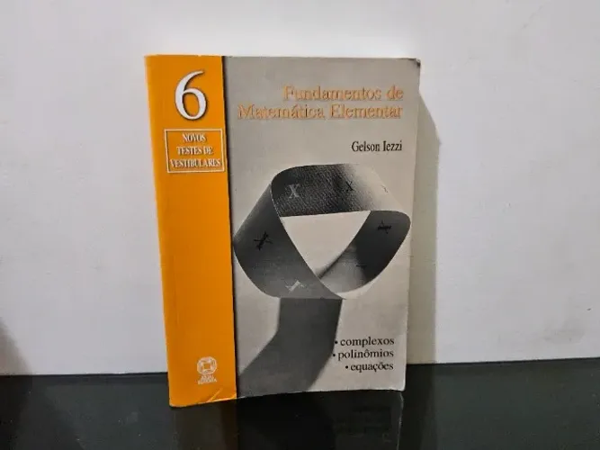 Fundamentos de Matemática Volume 6 Complexos Polinomios Equações