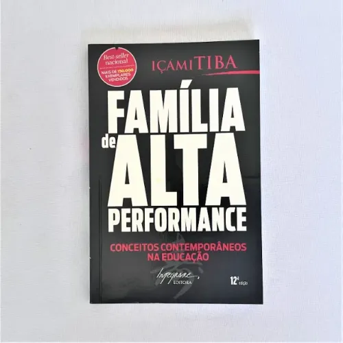 (Aceito cartão) Livro Família de Alta Performance de Içami Tiba