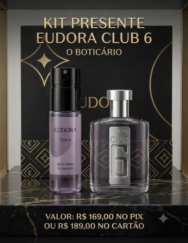 Kit presente eudora club 6 acompanha caixa