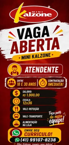 Vaga de trabalho para a Mini Kalzone shopping curitiba.