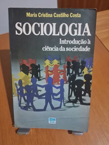 Maria C. C. Costa - Sociologia Introdução à Ciência da Sociedade - usado em bom estado