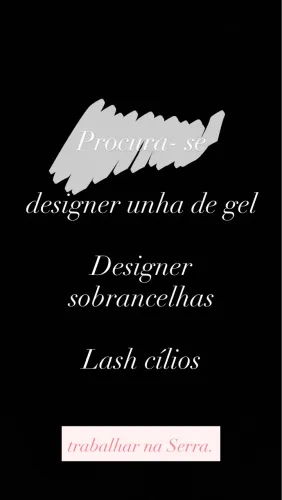 Nails Desinger, Lash Designer e Designer sobrancelhas 