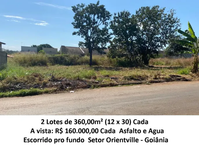 Leia a descrição: 2 Lotes de 360,00m² (Asfalto e Agua) Setor Orientville