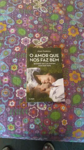 O amor que nos faz bem