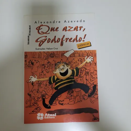 Que Azar, Godofredo! - Alexandre Azevedo