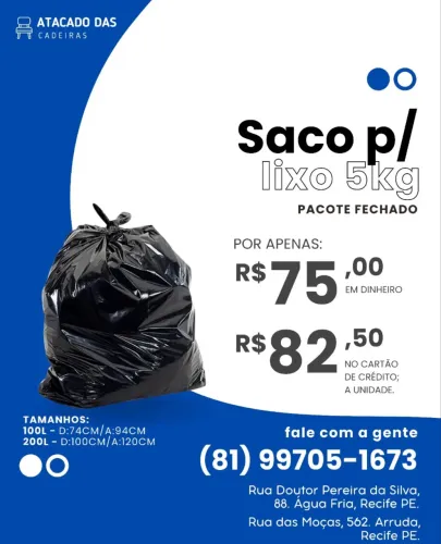 Saco para lixo é no Atacado das Cadeiras 5 kgs 