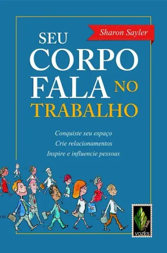 Seu Corpo Fala no Trabalho - Sharon Sayler