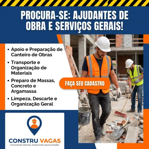 PROCURA-SE: AJUDANTES DE OBRA E SERVIÇOS GERAIS! ?