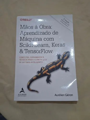 Mãos à obra: aprendizado de máquina com Scikit-Learn, Keras & TensorFlow