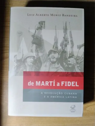 de Martí a Fidel, Luiz Alberto Moniz Bandeira. NOVO!!!