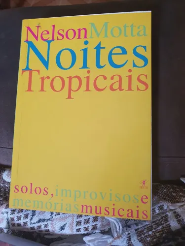 Nelson Motta - Noites Tropicais - Solos, Improvisos e Memórias Musicais