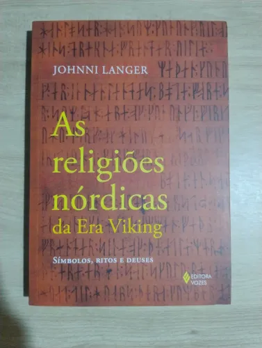 As Religiões Nórdicas da Era Viking. Símbolos, Ritos e Deuses. Johnnie Langer. LIVRO NOVO!