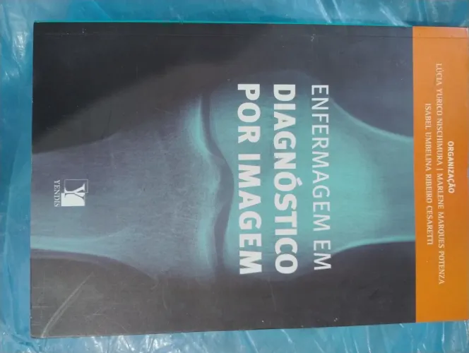 Livro Enfermagem em Diagnóstico Por Imagem - Yendis