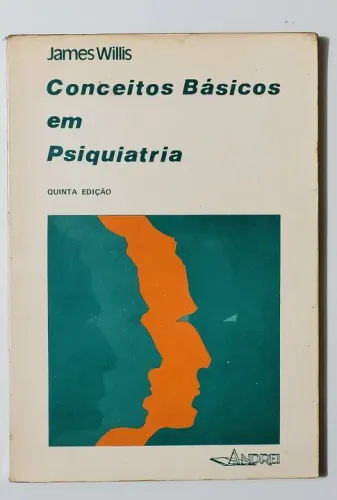 Livro Conceitos Básicos em Psiquiatria - James Willis