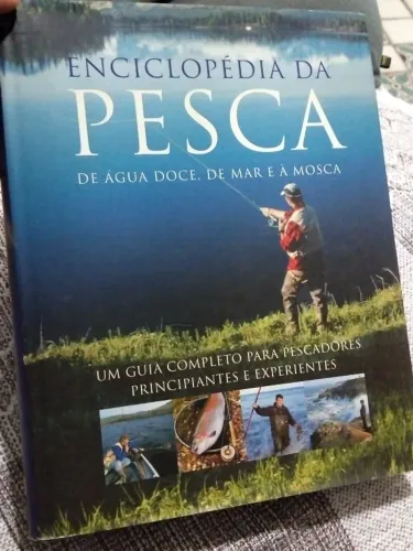 Enciclopédia da Pesca Guia Completo rio e mar 
